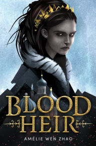 Free download ebooks for android tablet Blood Heir by Amelie Wen Zhao RTF DJVU (English Edition) 9780525707790