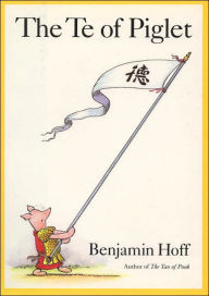 Title: The Te of Piglet, Author: Benjamin Hoff