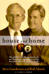 Title: House and Home: The Political and Personal Journey of a Gay Republican Congressman & the Man with Whom He Created a Family, Author: Steve Gunderson