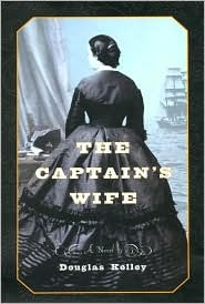 The Captain's Wife by Douglas Kelley, Hardcover | Barnes & Noble®