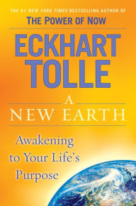 Title: A New Earth: Oprah's Book Club: Awakening to Your Life's Purpose, Author: Eckhart Tolle