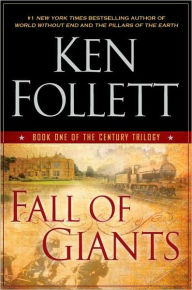 Title: Fall of Giants (The Century Trilogy #1), Author: Ken Follett