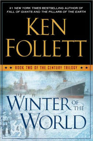 Title: Winter of the World (The Century Trilogy #2), Author: Ken Follett