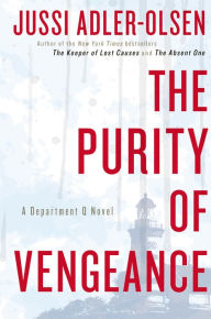 Title: The Purity of Vengeance (Department Q Series #4), Author: Jussi Adler-Olsen