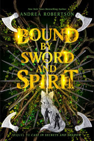 Title: Bound by Sword and Spirit, Author: Andrea Robertson