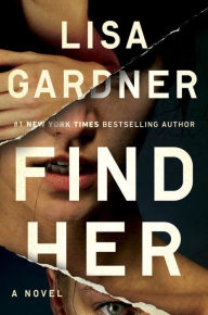 Title: Find Her (Detective D. D. Warren Series #8), Author: Lisa Gardner