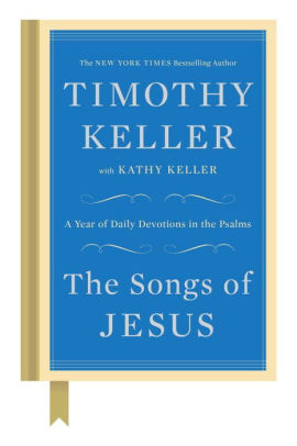 The Songs Of Jesus A Year Of Daily Devotions In The Psalmshardcover - 