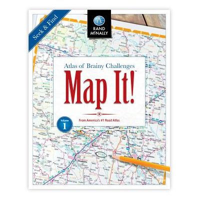 Map It! Seek & Find Atlas of Brainy Challenges, Volume 1