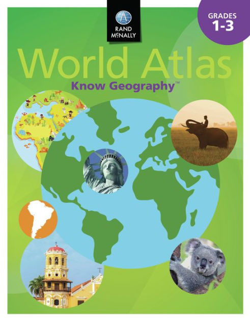 Know Geography, World Atlas, Grades 1-3 by Rand McNally, Paperback ...