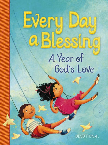 Every Day a Blessing: A Year of God's Love