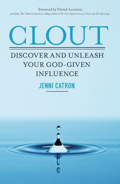 Clout (International Edition): Discover and Unleash Your God-Given Influence