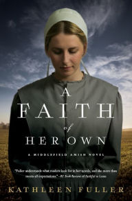 Title: A Faith of Her Own, Author: Kathleen Fuller