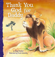 Title: Thank You, God, For Daddy, Author: Amy Parker