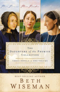 Title: A Daughters of the Promise Collection: Plain Promise, Plain Paradise, Plain Proposal, Author: Beth Wiseman