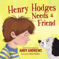 Title: Henry Hodges Needs a Friend, Author: Andy Andrews