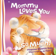 Title: Mommy Loves You So Much, Author: Thomas Nelson