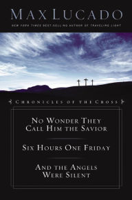 Title: Chronicles of the Cross Collection, Author: Max Lucado