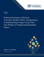 Preferred Strategies of Selected University Student Affairs Administrators in Implementing Change Using Nutt's Four Models of Change Implementation Tactics