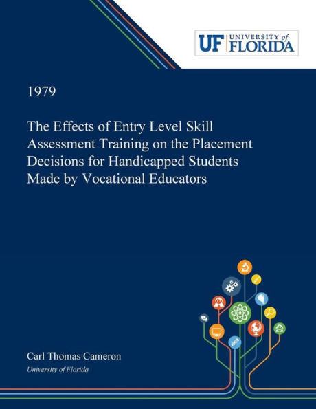 the Effects of Entry Level Skill Assessment Training on Placement Decisions for Handicapped Students Made by Vocational Educators