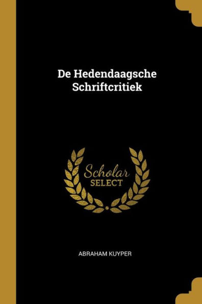 De Hedendaagsche Schriftcritiek
