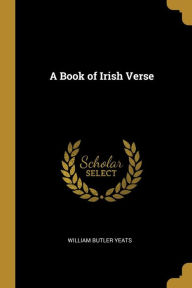 Title: A Book of Irish Verse, Author: William Butler Yeats