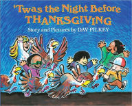 Title: 'Twas the Night before Thanksgiving, Author: Dav Pilkey