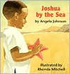 Title: Joshua By The Sea, Author: Angela Johnson