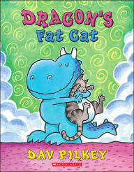 Title: Dragon's Fat Cat (Dragon Tales Series), Author: Dav Pilkey