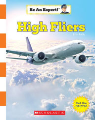 Title: High Fliers (Be an Expert!), Author: Erin Kelly