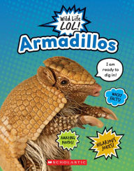 Title: Armadillos (Wild Life LOL!), Author: Scholastic