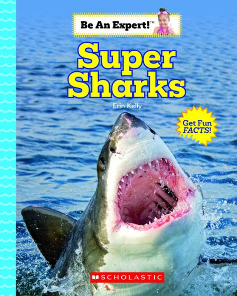 Super Sharks (Be An Expert!)