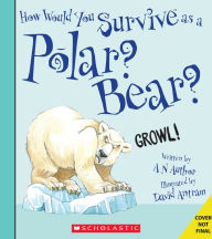 Title: How Would You Survive as a Polar Bear?, Author: David Stewart