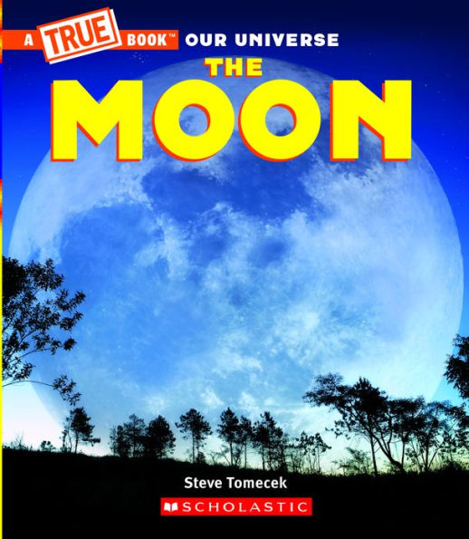 The Moon (A True Book)