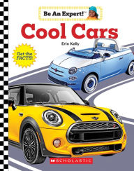 Title: Cool Cars (Be an Expert!), Author: Erin Kelly