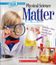 Title: Matter (A True Book: Physical Science), Author: Ann O. Squire