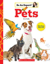 Title: Pets (Be An Expert!), Author: Erin Kelly