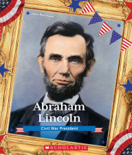 Title: Abraham Lincoln: Civil War President (Presidential Biographies), Author: John Perritano