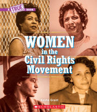Title: Women in the Civil Rights Movement (A True Book), Author: Kesha Grant