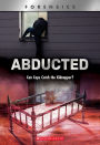 Abducted (XBooks): Can Cops Catch the Kidnapper?