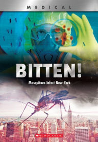 Title: Bitten!: Mosquitoes Infect New York (XBooks), Author: John Shea