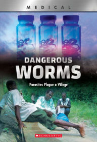 Title: Dangerous Worms: Parasites Plague a Villate (XBooks), Author: Thomasine E. Lewis Tilden