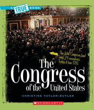 Title: The Congress of the United States (A True Book: American History), Author: Christine Taylor-Butler