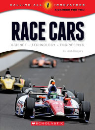 Title: Race Cars: Science, Technology, Engineering, Author: Josh Gregory