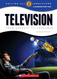 Title: Television: From Concept to Consumer, Author: Steve Otfinoski