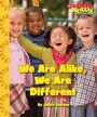 We Are Alike, We Are Different (Scholastic News Nonfiction Readers: We the Kids)