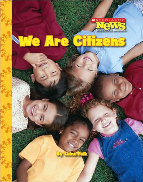 We Are Citizens (Scholastic News Nonfiction Readers: We the Kids)