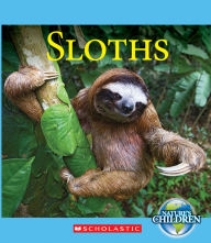 Title: Sloths (Nature's Children), Author: Josh Gregory
