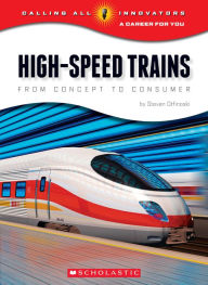 Title: High-Speed Trains: From Concept to Consumer, Author: Steven Otfinoski