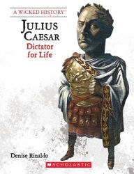 Title: Julius Caesar (Revised Edition): Dictator for Life, Author: Denise Rinaldo