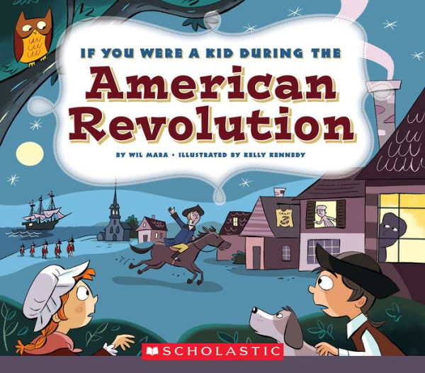 If You Were a Kid During the American Revolution